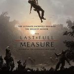 دانلود فیلم زیرنویس فارسی آخرین اندازه گیری کامل The Last Full Measure 2019