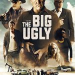 دانلود فیلم زیرنویس فارسی چسبیده بزرگ زشت The Big Ugly 2020