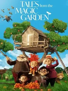 دانلود انیمیشن Tales from the Magic Garden 2025 با دوبله فارسی و زیرنویس فارسی