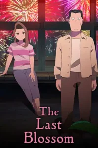 دانلود انیمه The Last Blossom با دوبله فارسی و زیرنویس فارسی