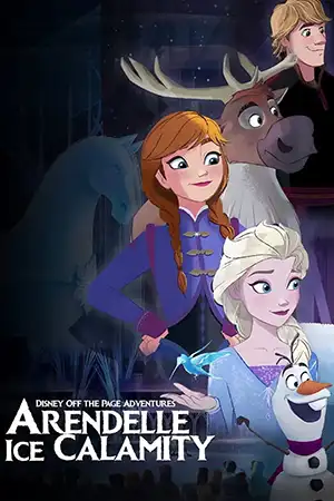 دانلود انیمیشن Disney Off the Page Adventures: Arendelle Ice Calamity دوبله فارسی
