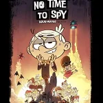 دانلود انیمیشن No Time to Spy: A Loud House Movie دوبله فارسی