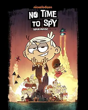 دانلود انیمیشن No Time to Spy: A Loud House Movie دوبله فارسی