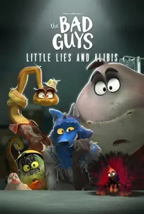 دانلود انیمیشن The Bad Guys: Little Lies and Alibis دوبله فارسی